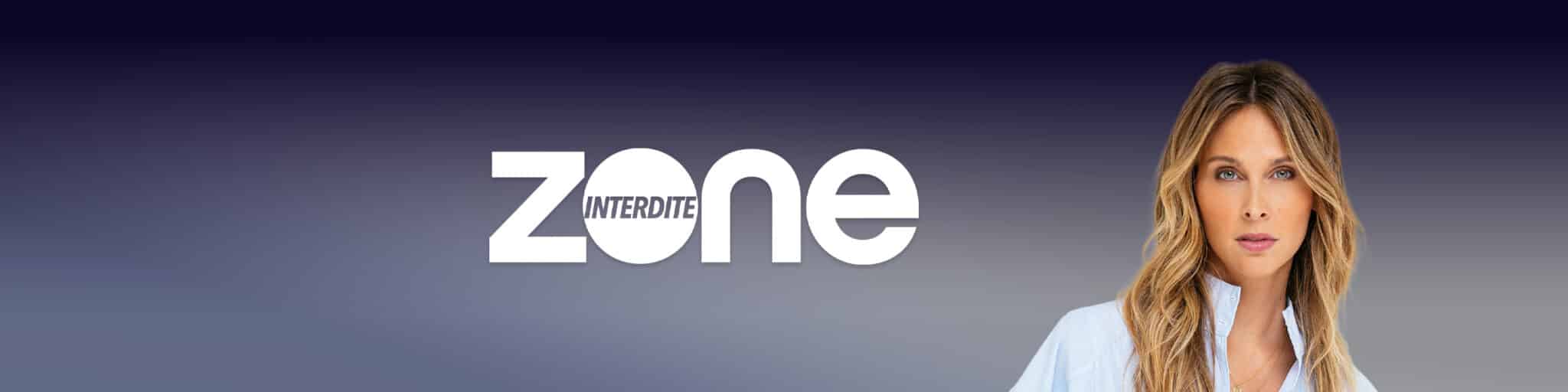 Zone Interdite M6+ Actu