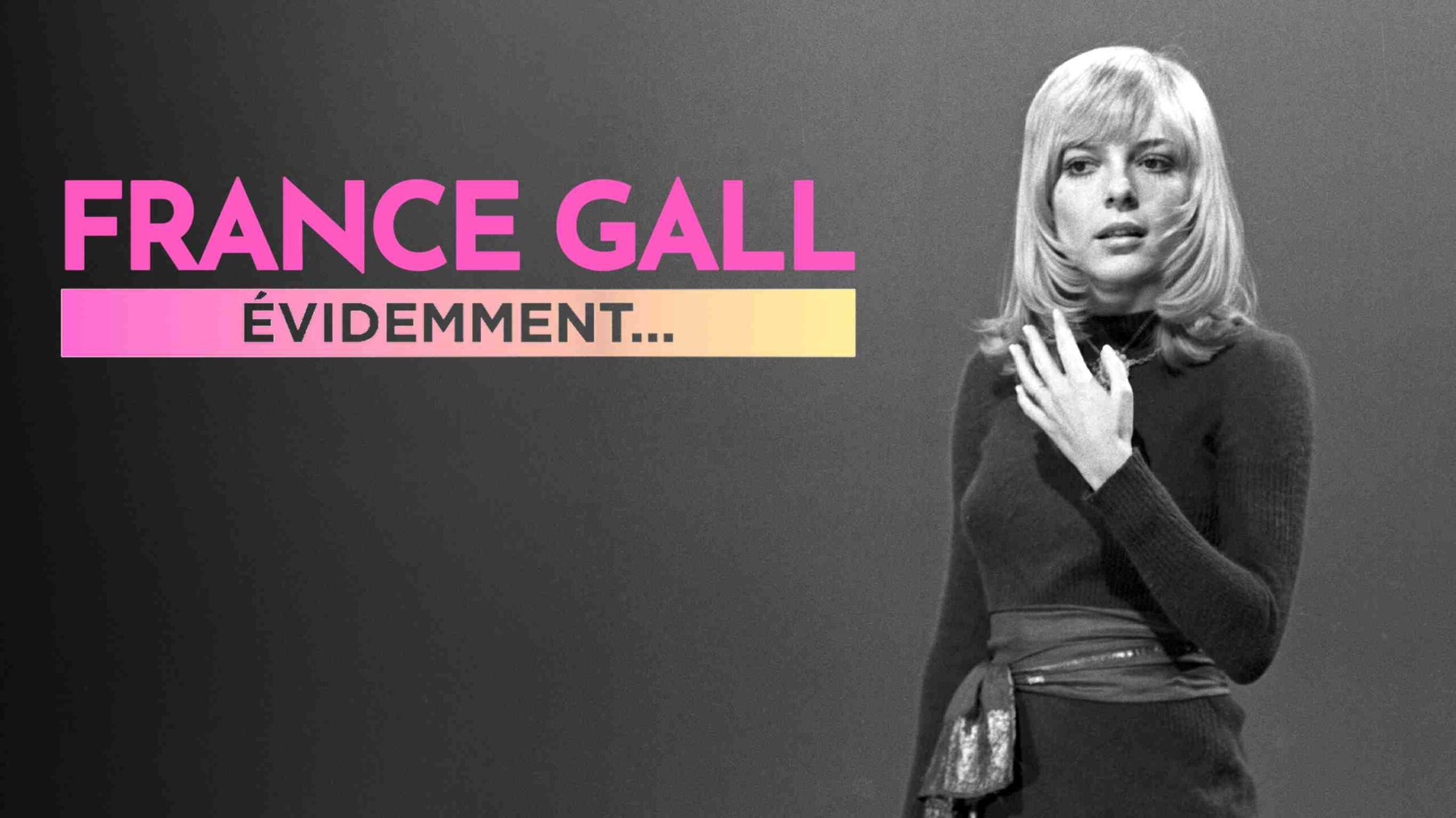 France Gall "Evidemment", le documentaire sur W9