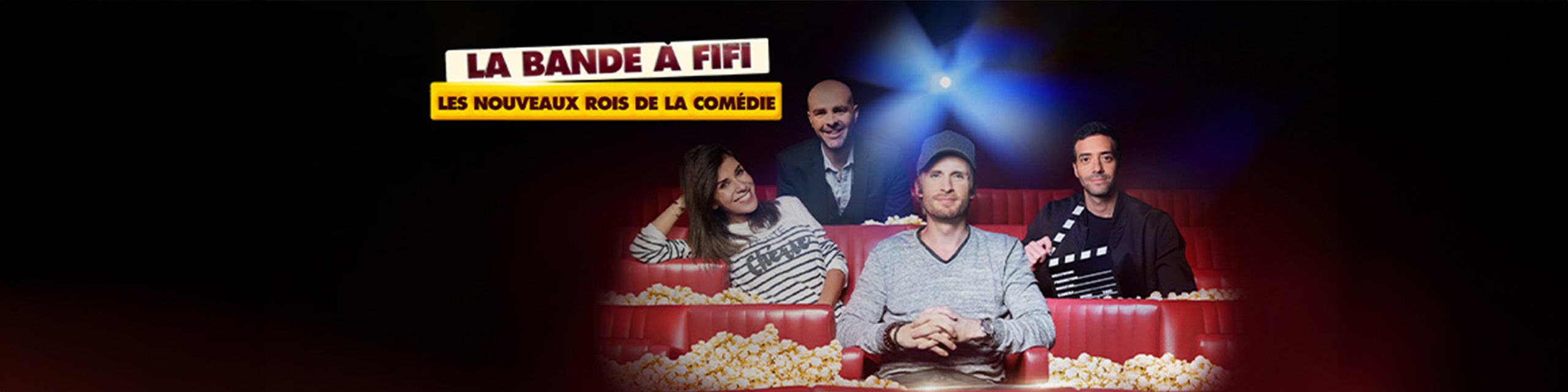 La bande à Fifi : les nouveaux rois de la comédie