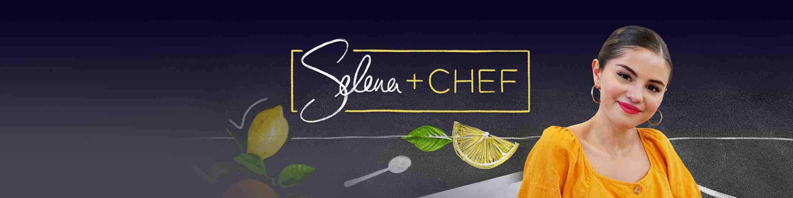 Selena + Chef