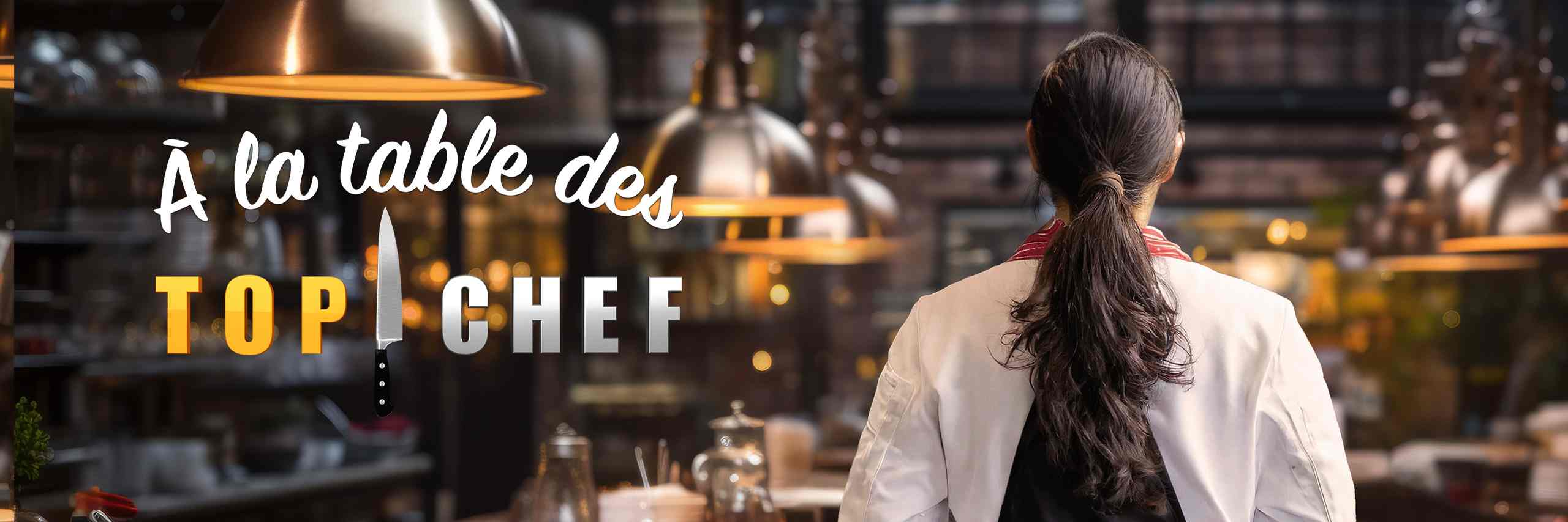 A la table des Top Chef