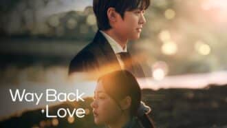 “Way Back Love” : où regarder le K-drama gratuitement en streaming ?