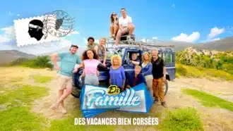 “En Famille” spécial Corse : ce qu’il faut savoir sur l’épisode inédit diffusé le 9 juillet sur M6