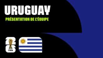 Uruguay : analyse et décryptage de la Céleste pour la Coupe du Monde de la FIFA 2026