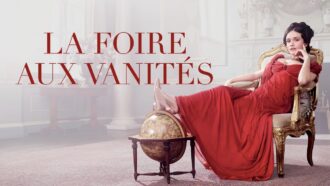 La foire aux vanités (Vanity Fair) : la série adaptée du célèbre roman désormais disponible en streaming sur M6+